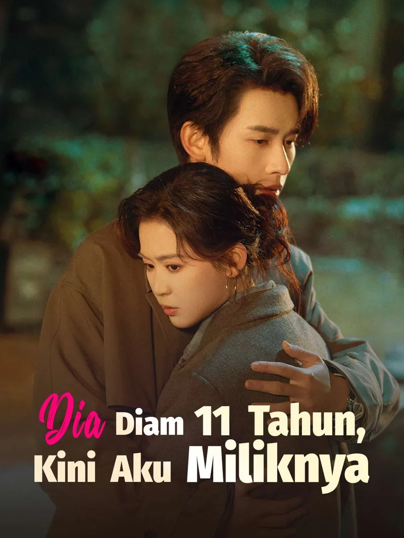 Sampul Dia Diam 11 Tahun, Kini Aku Miliknya