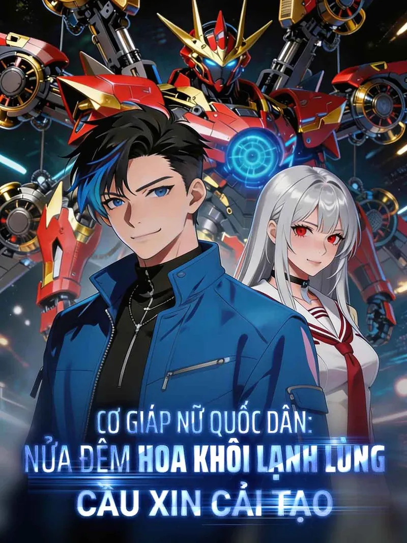 Ảnh bìa Cơ Giáp Nữ Quốc Dân: Nửa Đêm Hoa Khôi Lạnh Lùng Cầu Xin Cải Tạo