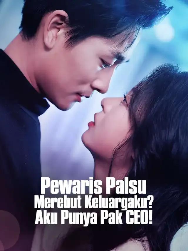 Sampul Pewaris Palsu Merebut Keluargaku? Aku Punya Pak CEO!
