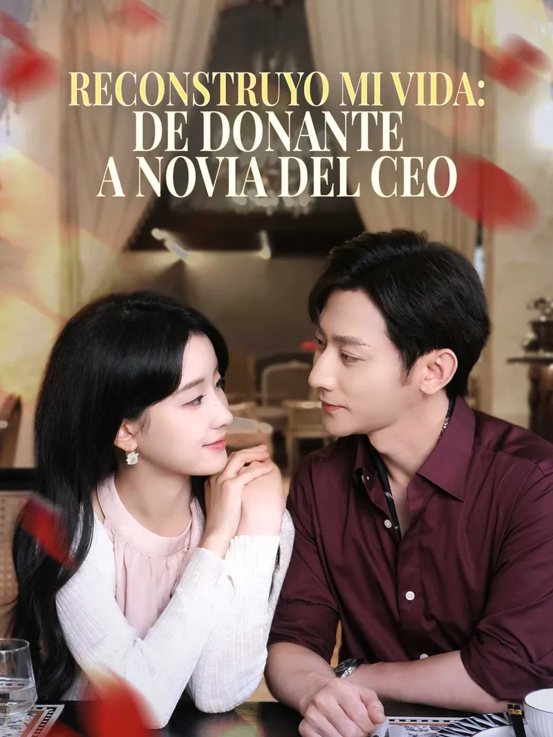 Portada de Reconstruyo mi vida: de donante a novia del CEO