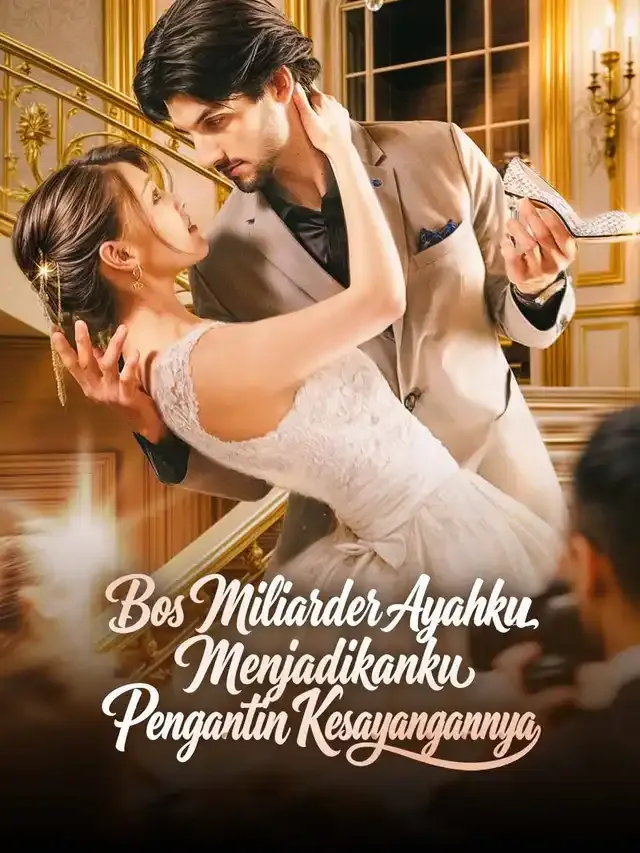 Sampul Bos Miliarder Ayahku Menjadikanku Pengantin Kesayangannya