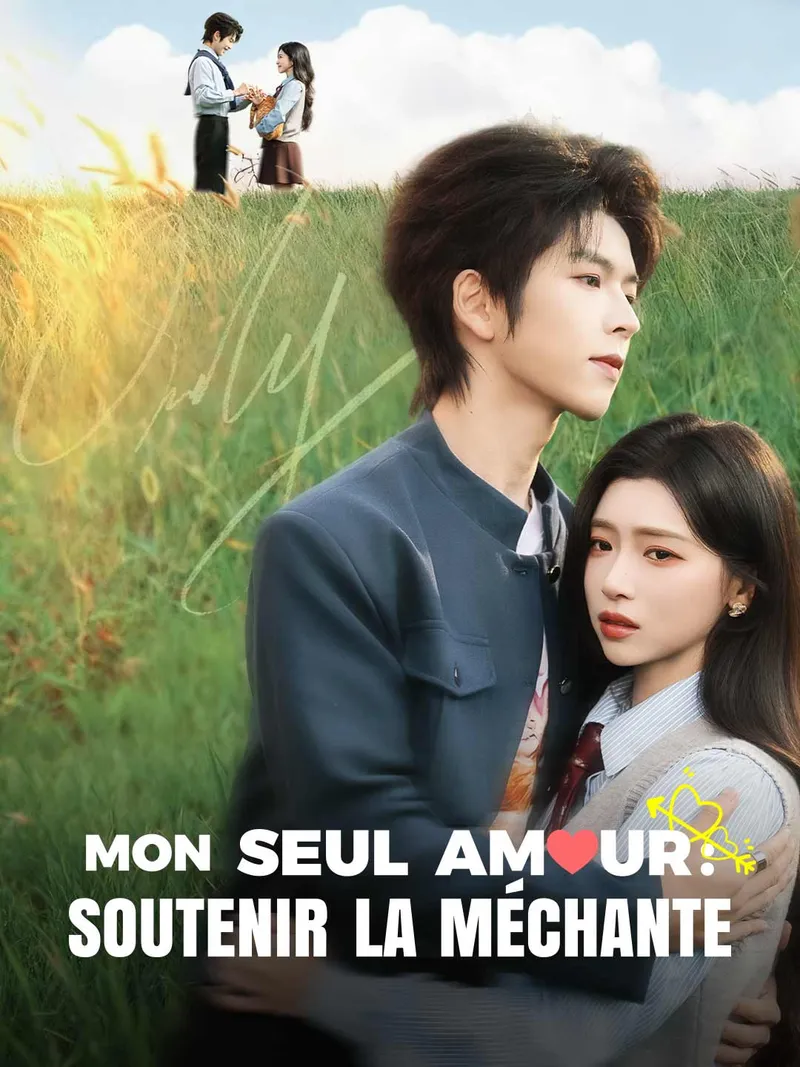 Couverture de Mon Seul Amour : Soutenir la Méchante