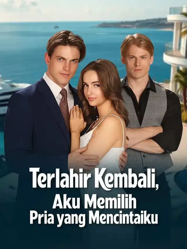 Sampul Terlahir Kembali, Aku Memilih Pria yang Mencintaiku