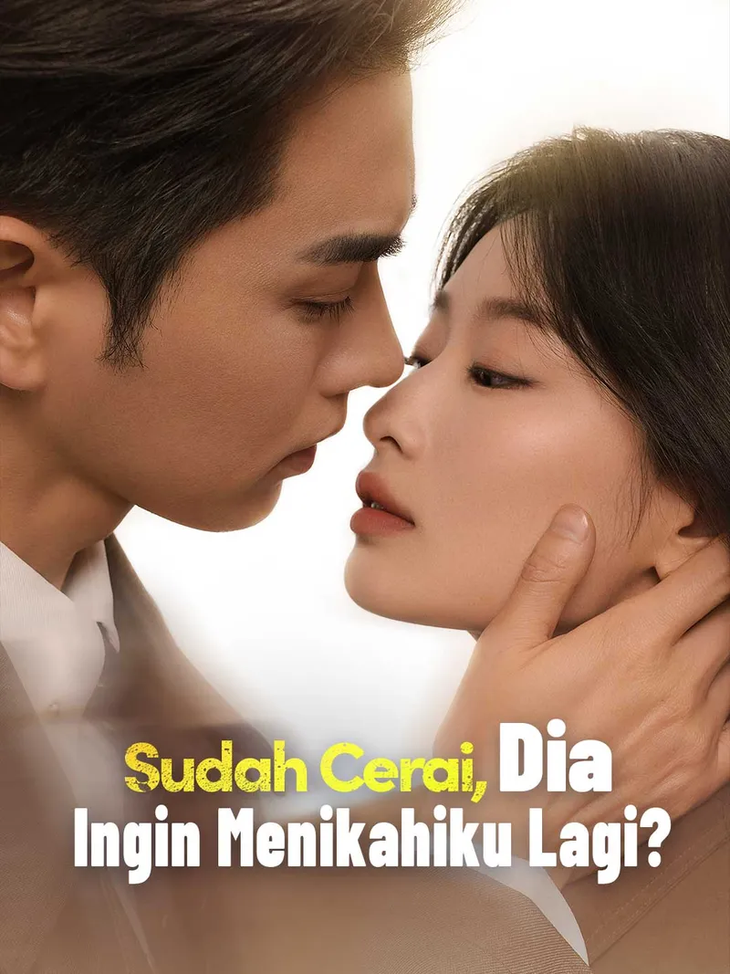 Sampul Sudah Cerai, Dia Ingin Menikahiku Lagi?