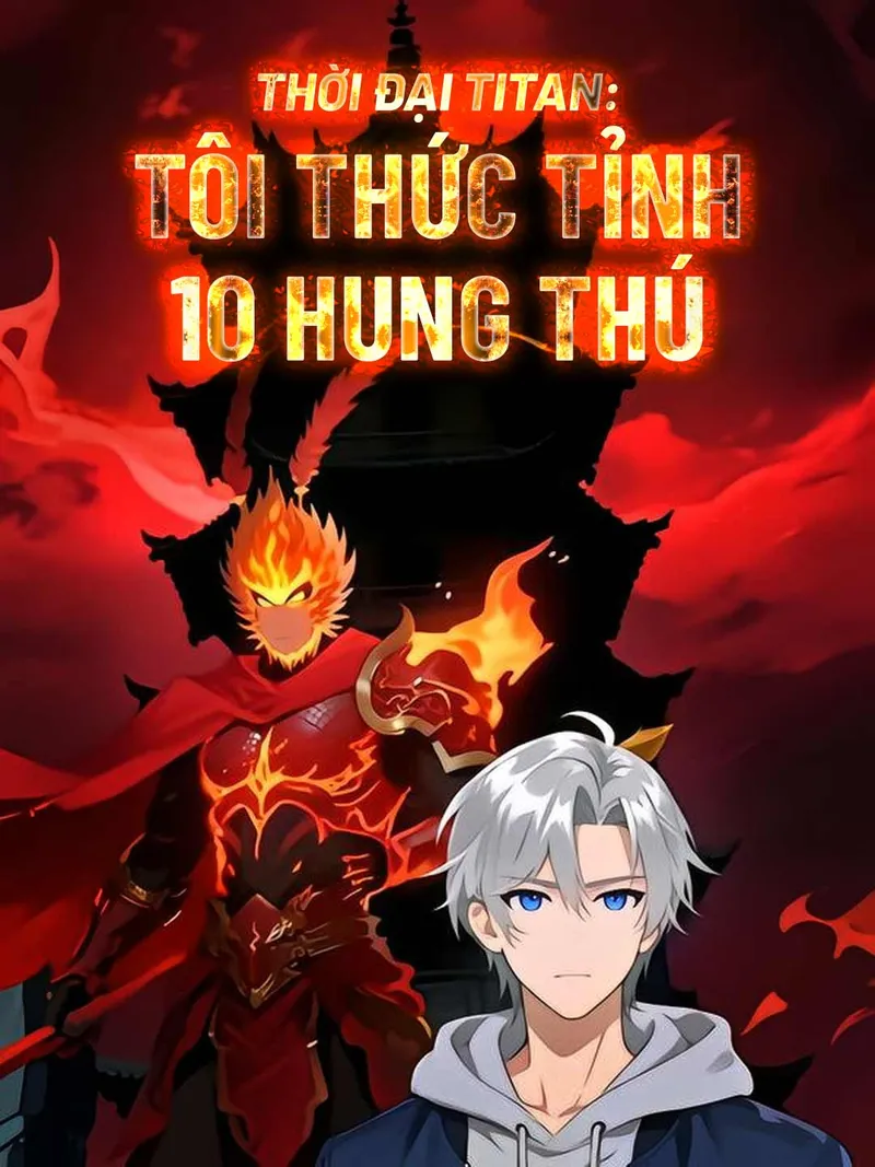Ảnh bìa Thời Đại Titan: Tôi Thức Tỉnh 10 Hung Thú