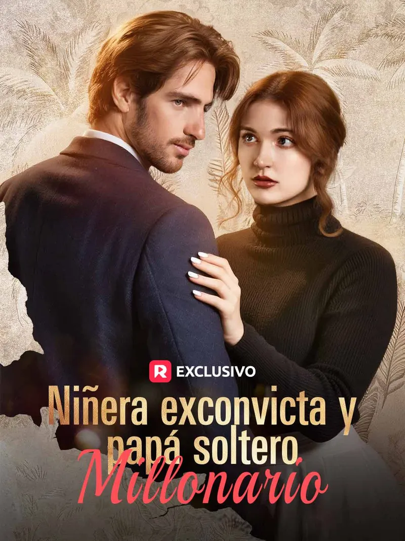 Portada de Niñera exconvicta y papá soltero millonario