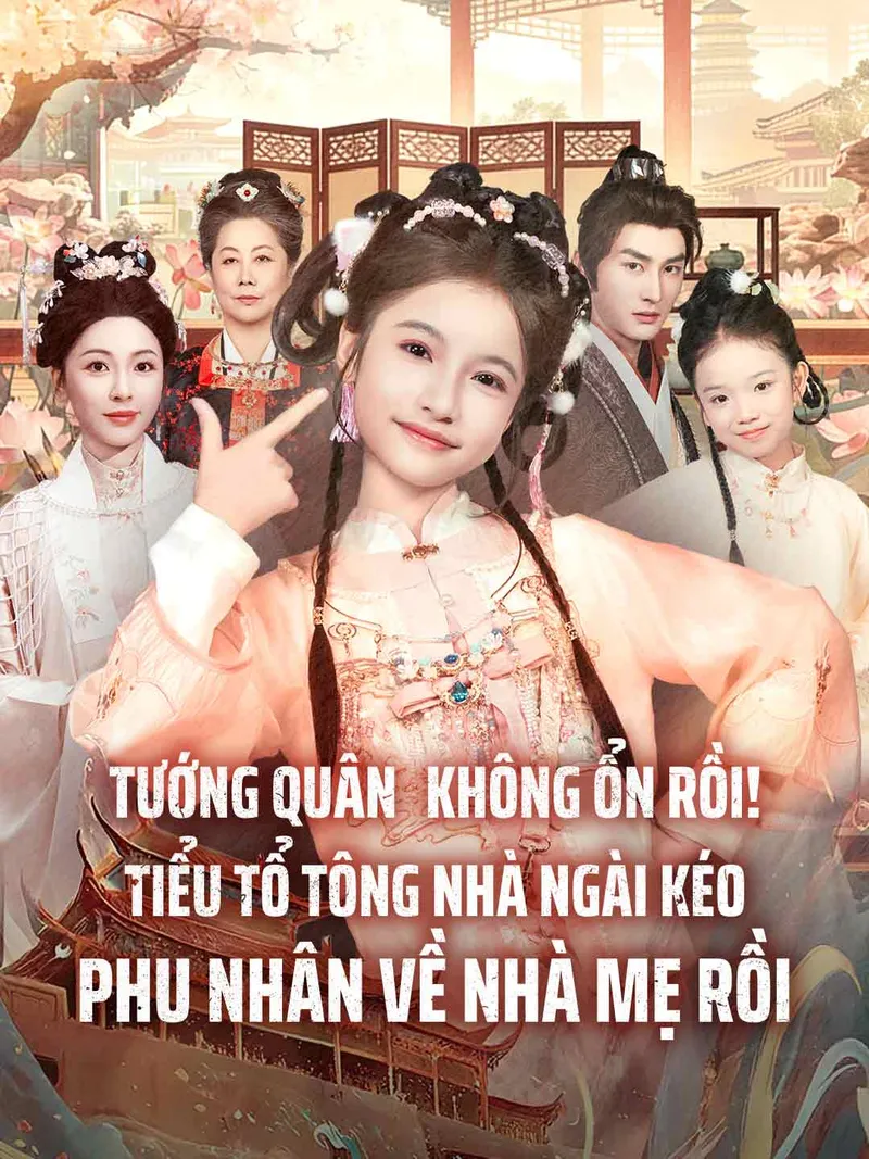 Ảnh bìa Tướng quân, không ổn rồi! Tiểu tổ tông nhà ngài kéo phu nhân về nhà mẹ rồi