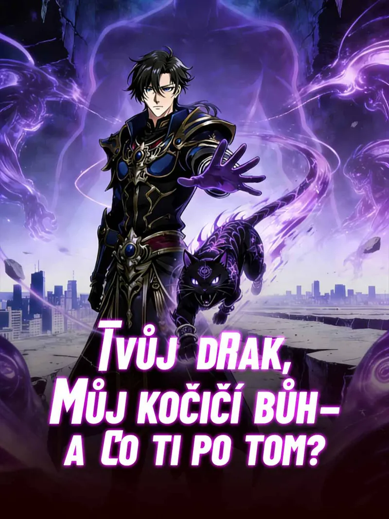 Obálka Tvůj drak, můj kočičí bůh–a co ti po tom?