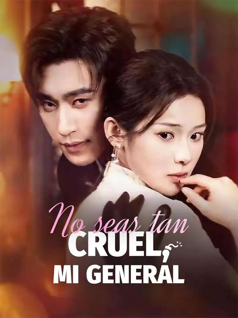 Portada de No seas tan cruel, mi general