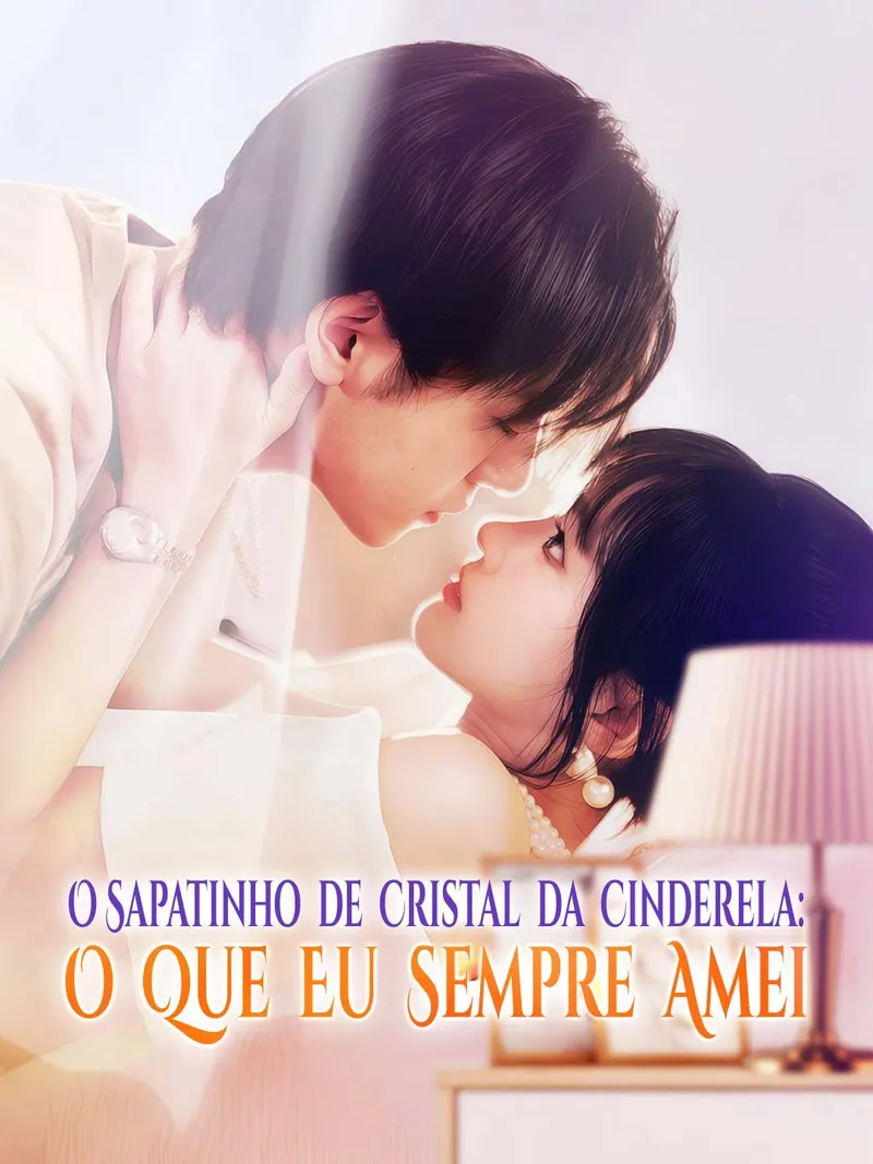 Capa de O Sapatinho de Cristal da Cinderela: O Que Eu Sempre Amei