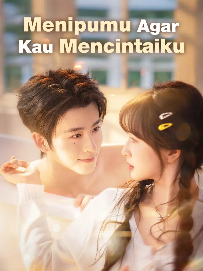 Sampul Menipumu Agar Kau Mencintaiku