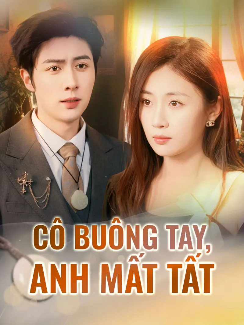 Ảnh bìa Cô buông tay, anh mất tất