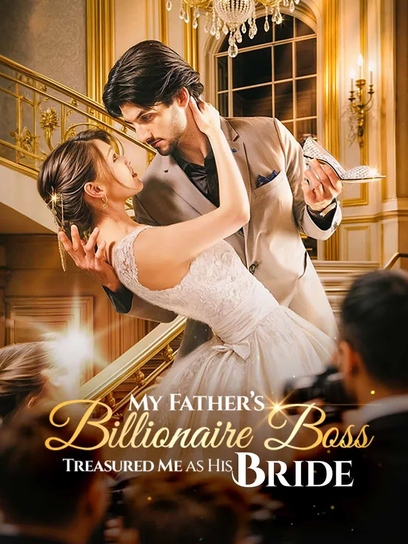 My Father's Billionaire Boss Treasured Me as His Bride cover