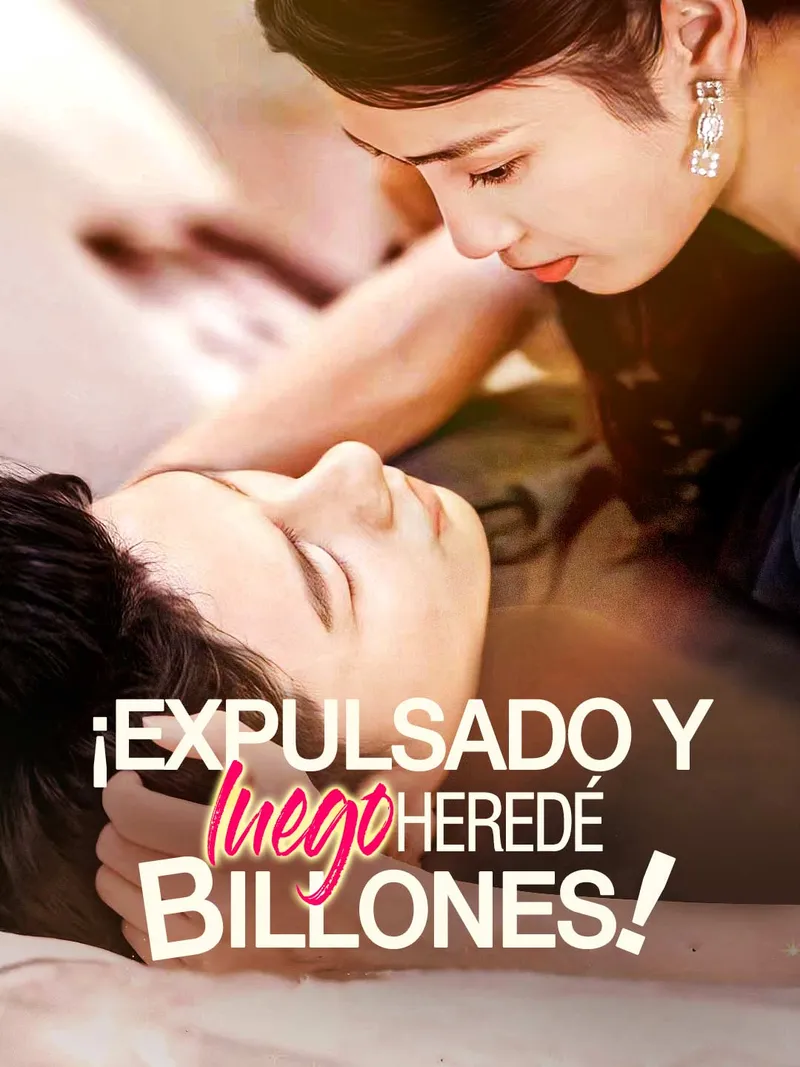 Portada de ¡Expulsado y Luego Heredé Miles de Millones!