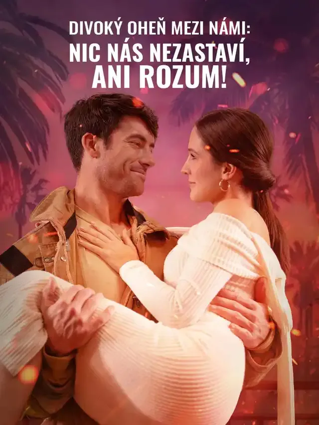 Obálka Divoký oheň mezi námi: Nic nás nezastaví, ani rozum!