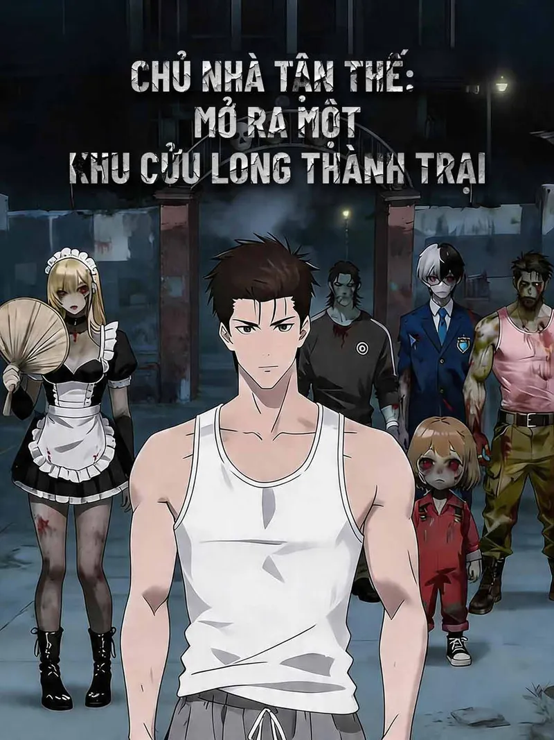 Ảnh bìa Chủ Nhà Tận Thế: Mở Ra Một Khu Cửu Long Thành Trại