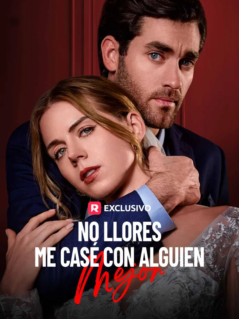 Portada de No Llores, Me Casé Con Alguien Mejor