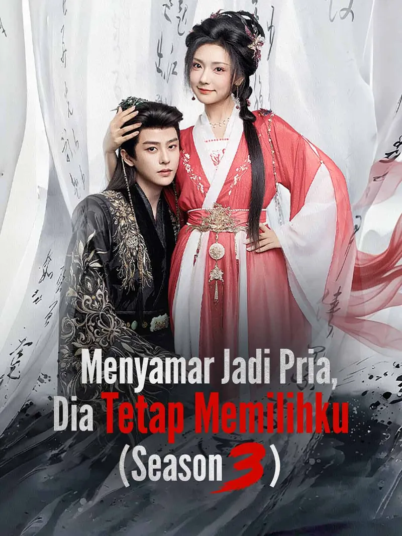 Sampul Menyamar Jadi Pria, Dia Tetap Memilihku (Season 3)