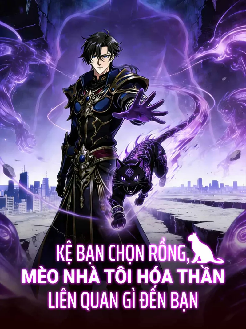 Ảnh bìa Kệ Bạn Chọn Rồng, Mèo Nhà Tôi Hóa Thần Liên Quan Gì Đến Bạn