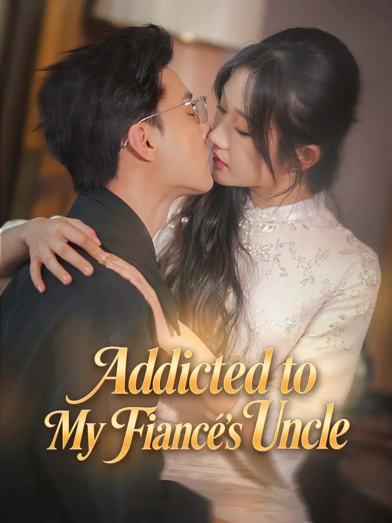 Addicted to My Fiancé's Uncle cover
