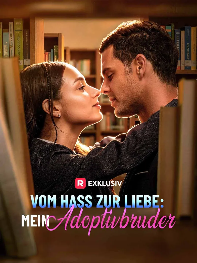 Cover von Vom Hass zur Liebe: Mein Adoptivbruder