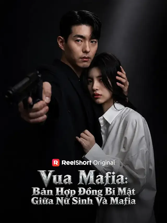 Ảnh bìa Vua Mafia: Bản Hợp Đồng Bí Mật Giữa Nữ Sinh Và Mafia