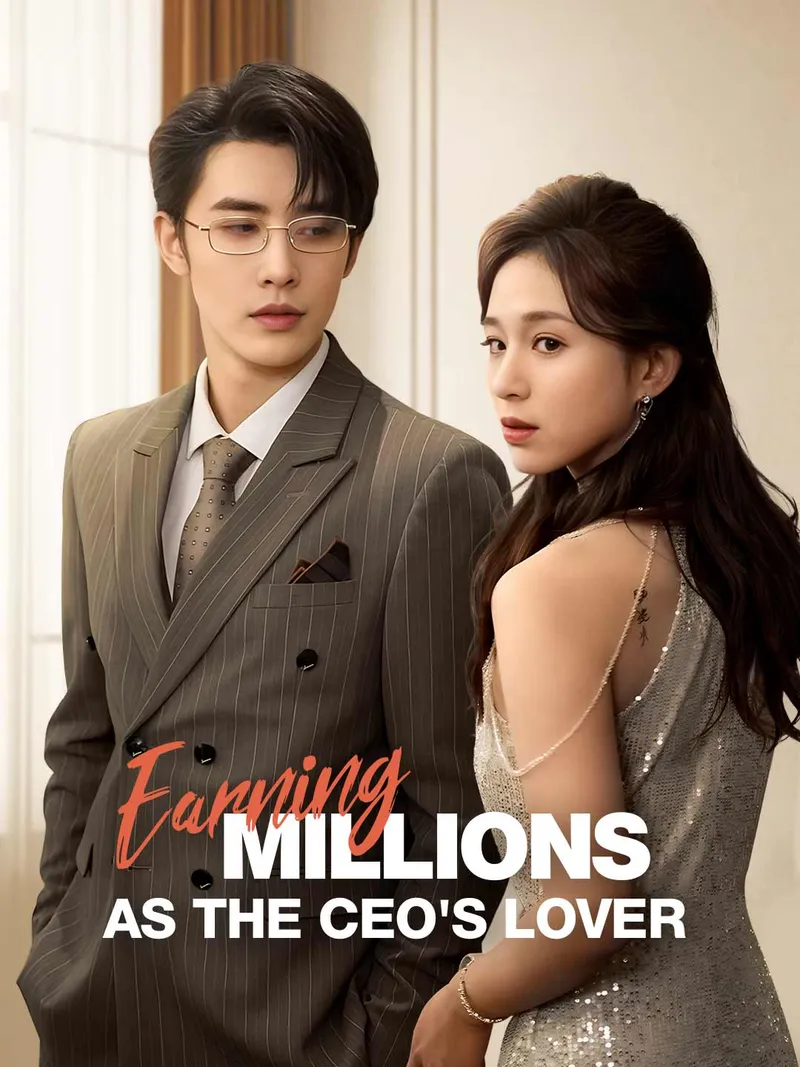 Earning Millions as the CEO's Lover cover