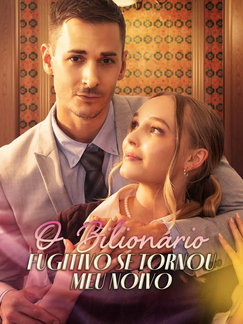 Capa de [dublado] O Bilionário Fugitivo se Tornou Meu Noivo