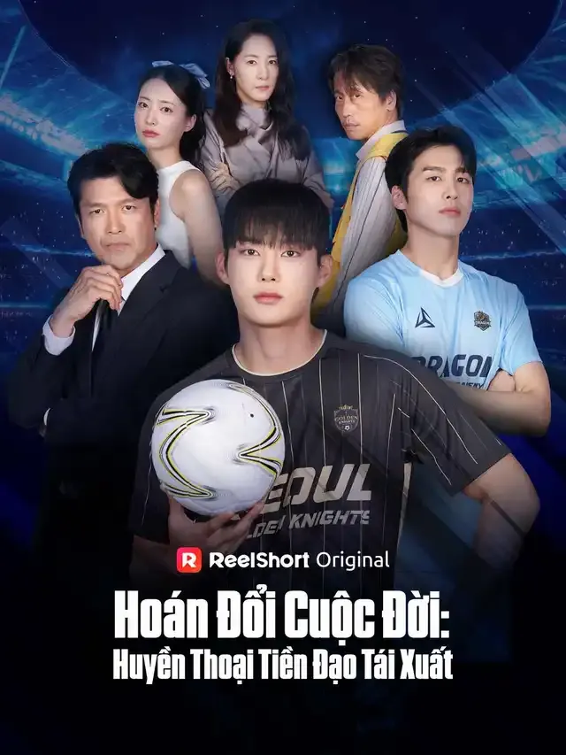 Ảnh bìa Hoán Đổi Cuộc Đời: Huyền Thoại Tiền Đạo Tái Xuất