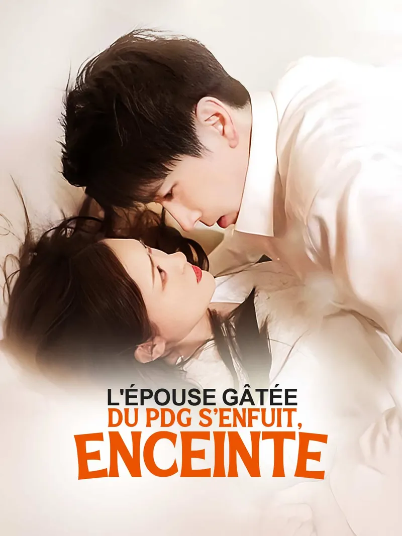 Couverture de L'épouse gâtée du PDG s'enfuit, enceinte