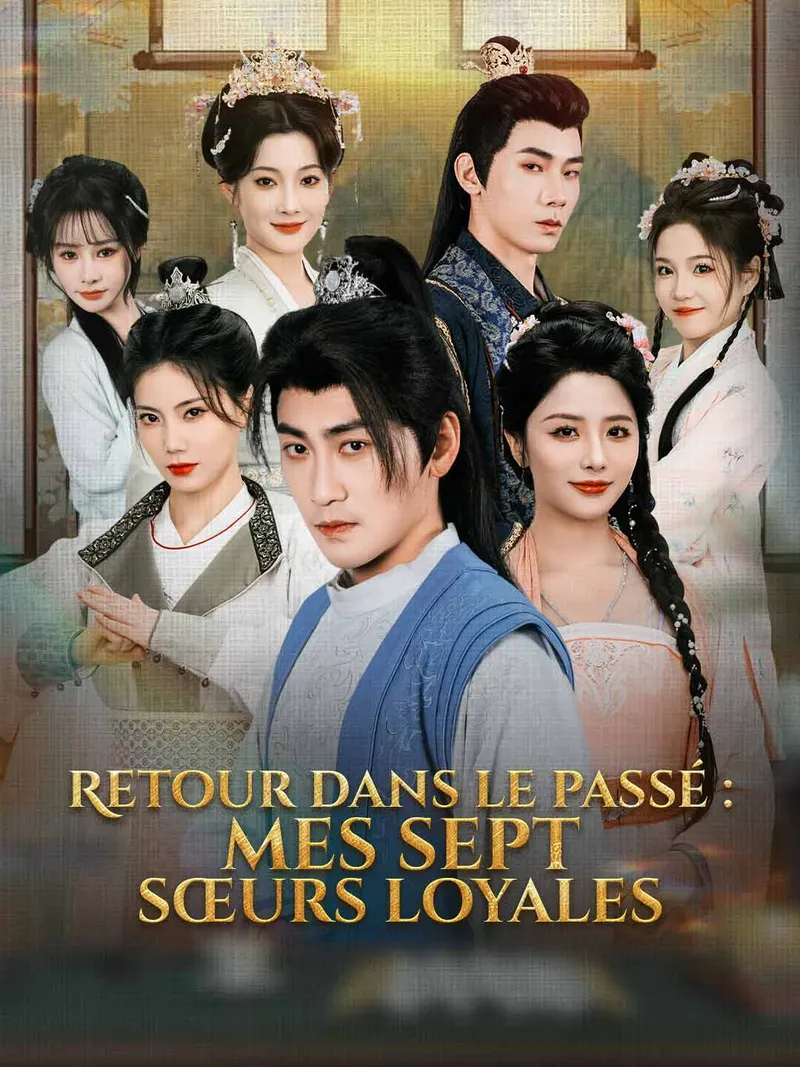 Couverture de Retour dans le passé : mes sept sœurs loyales