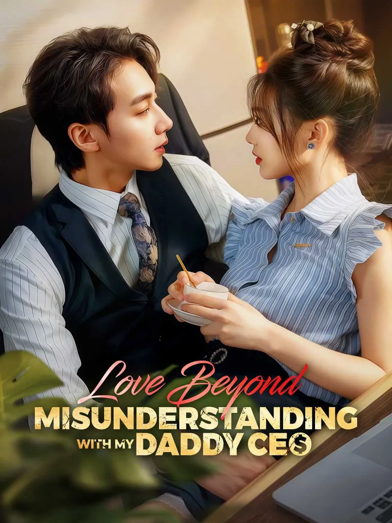 Love Beyond Misunderstanding with My Daddy CEO cover