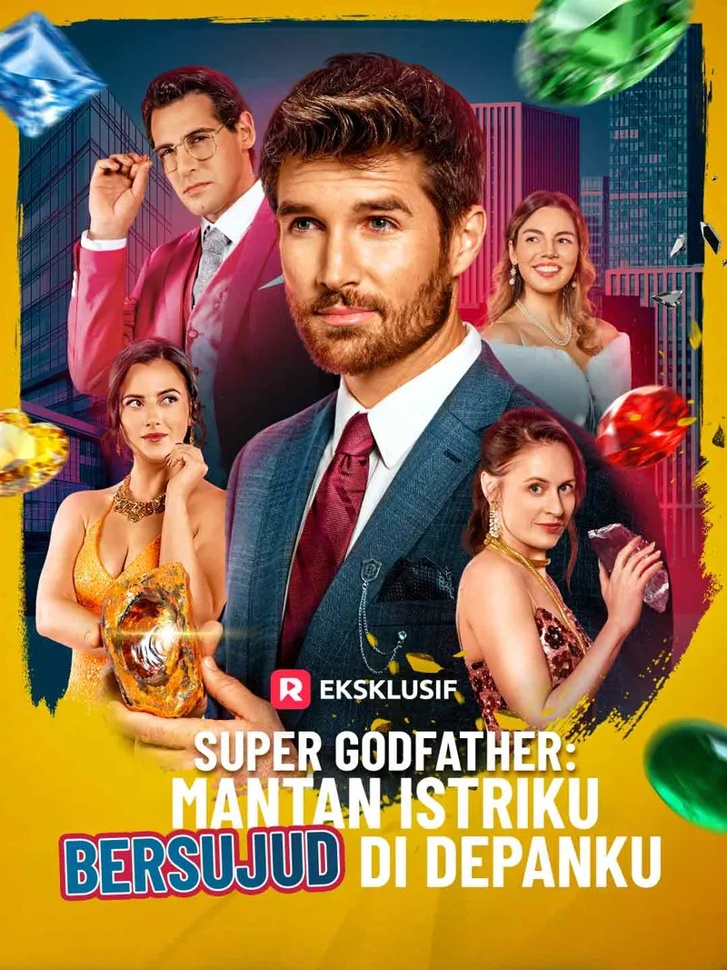 Sampul Super Godfather: Mantan Istriku Bersujud di Depanku