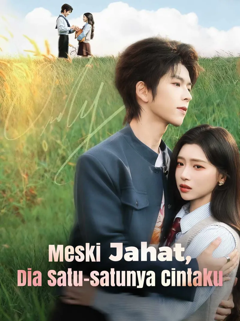 Sampul Meski Jahat, Dia Satu-satunya Cintaku