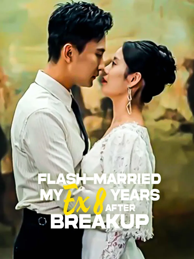 Flash-Married My Ex 8 Years After Breakup cover