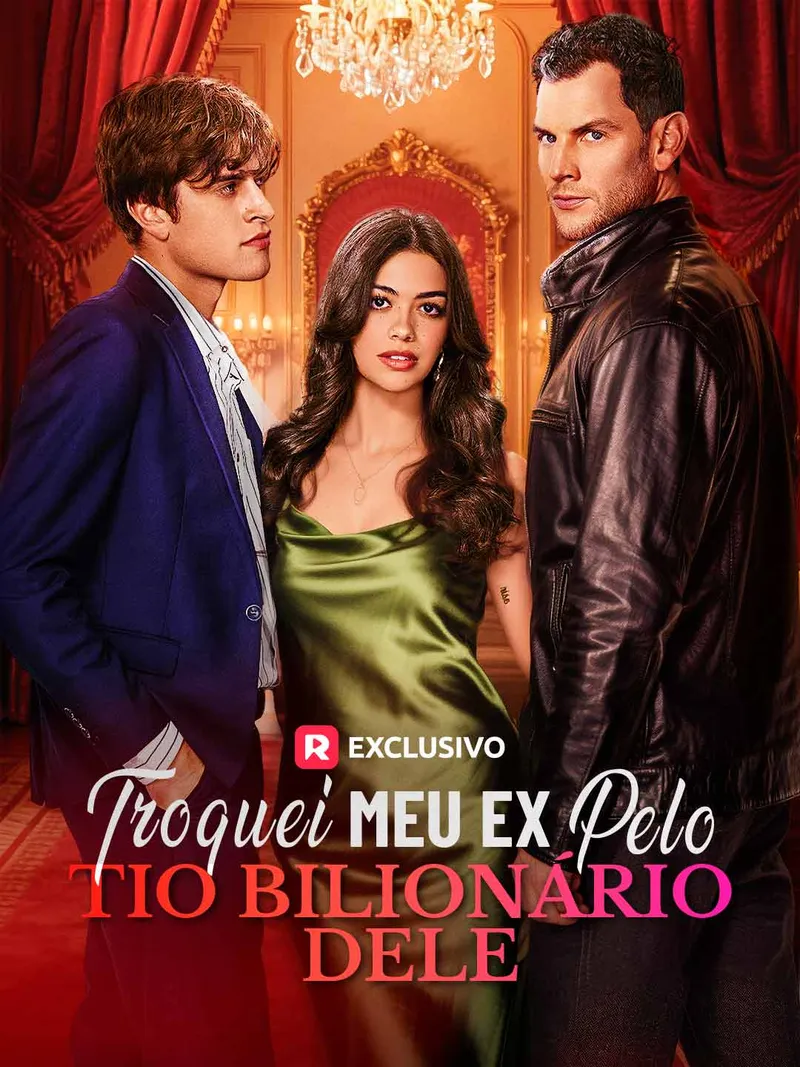 Capa de [dublado] Troquei Meu Ex pelo Tio Bilionário Dele