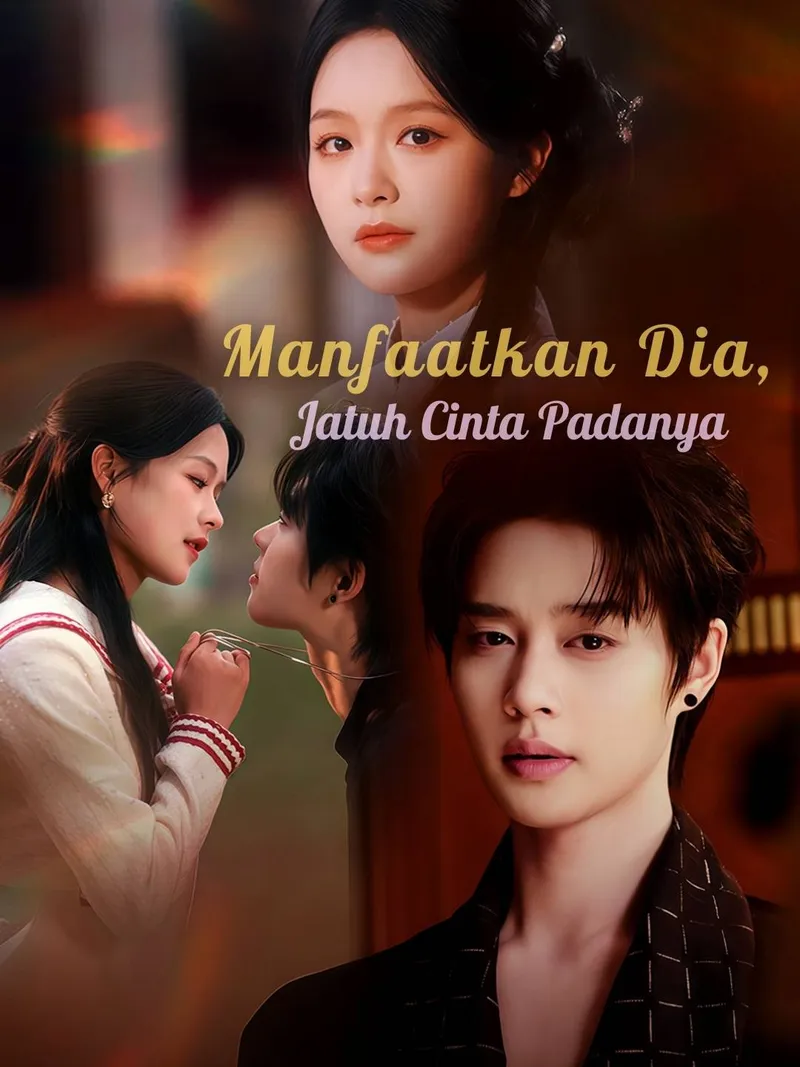 Sampul [Versi Dub] Manfaatkan Dia, Jatuh Cinta Padanya
