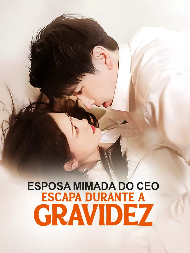 Capa de Esposa Mimada do CEO Escapa durante a Gravidez