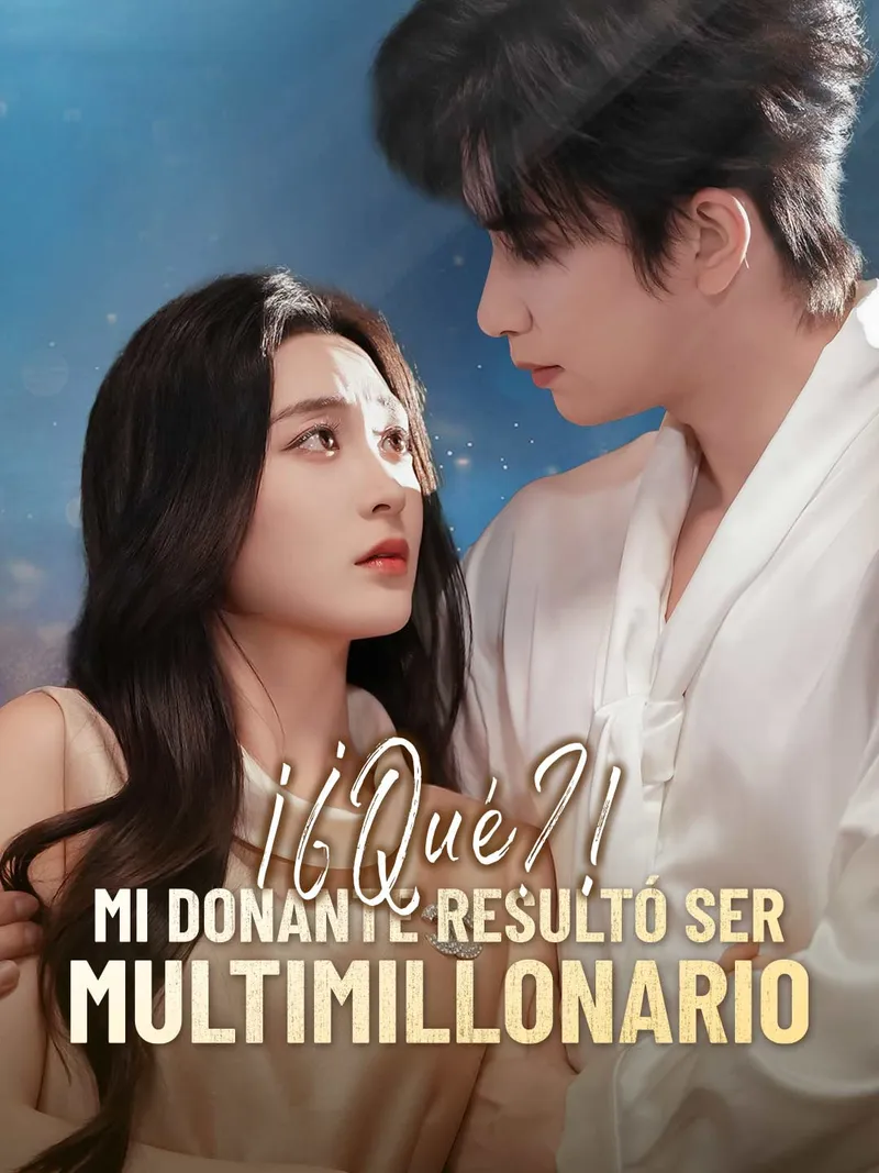 Portada de ¡¿Qué?! Mi donante resultó ser multimillonario