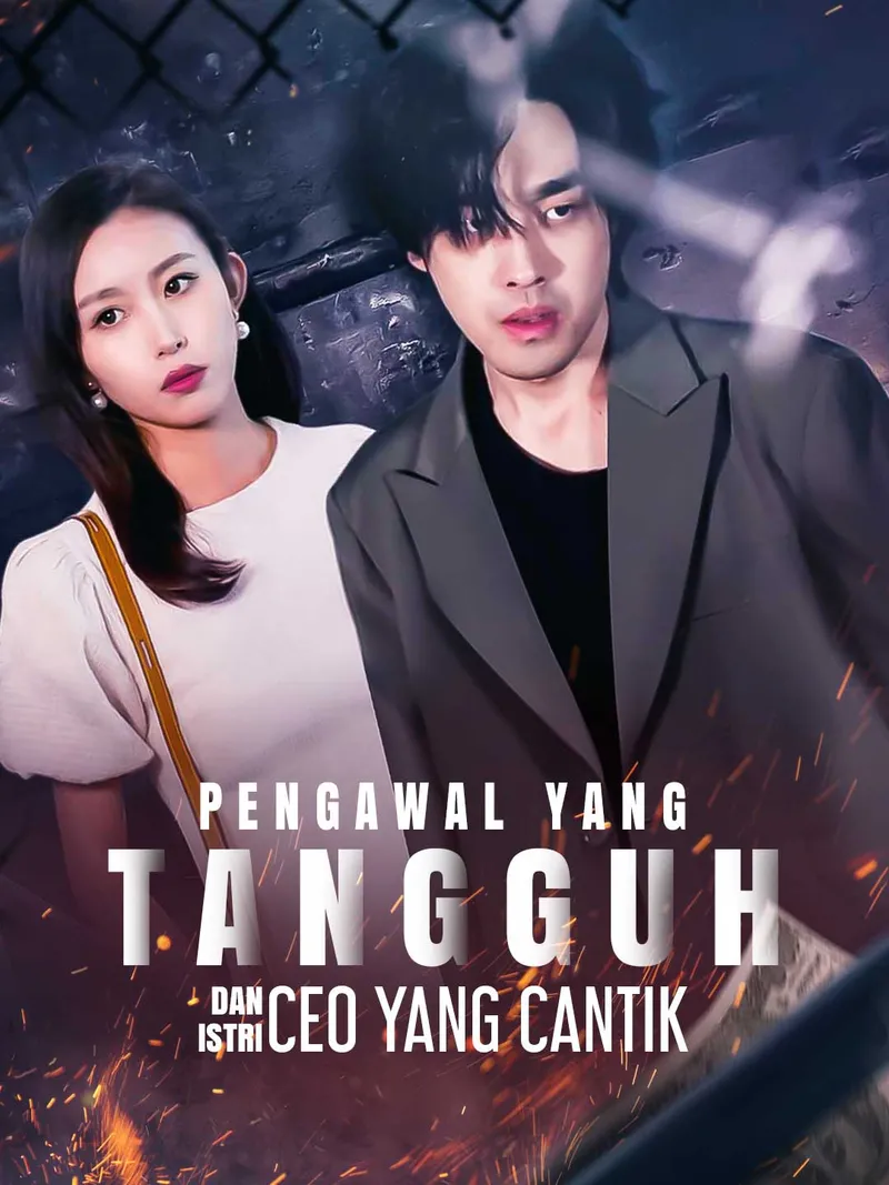 Sampul Pengawal yang Tangguh dan Istri CEO yang Cantik
