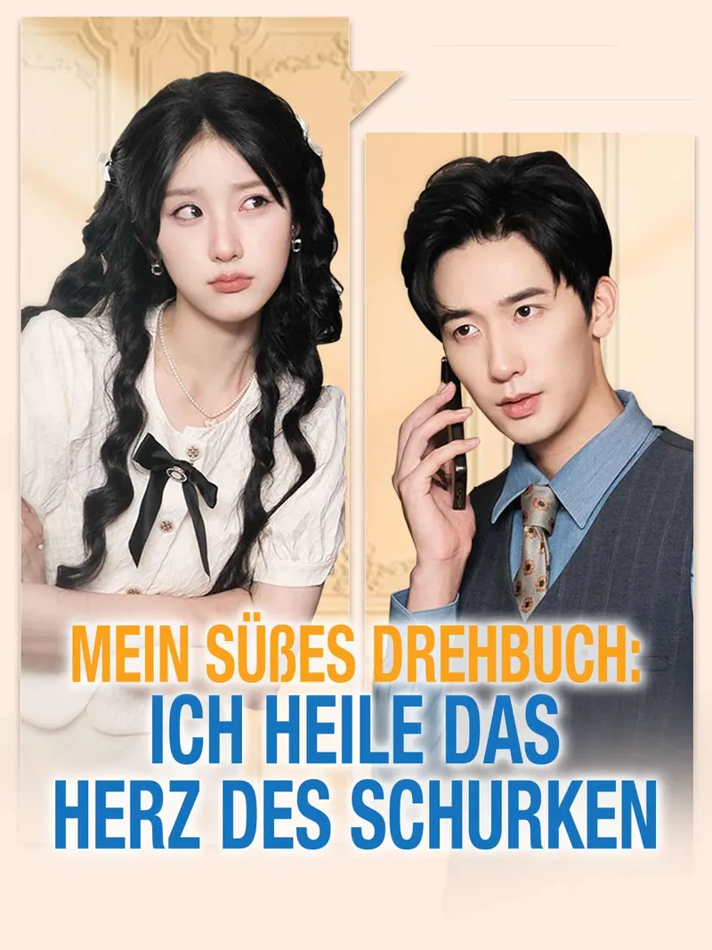 Cover von Mein süßes Drehbuch: Ich heile das Herz des Schurken