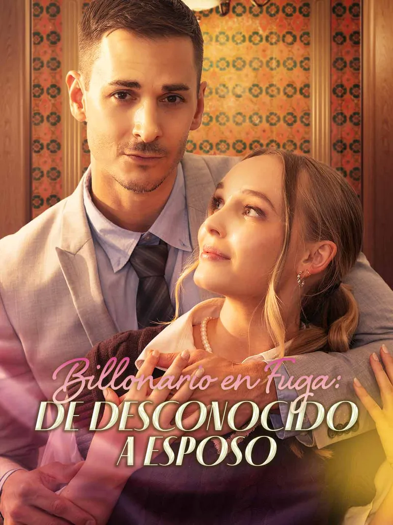 Portada de Billonario en Fuga: De Desconocido a Esposo