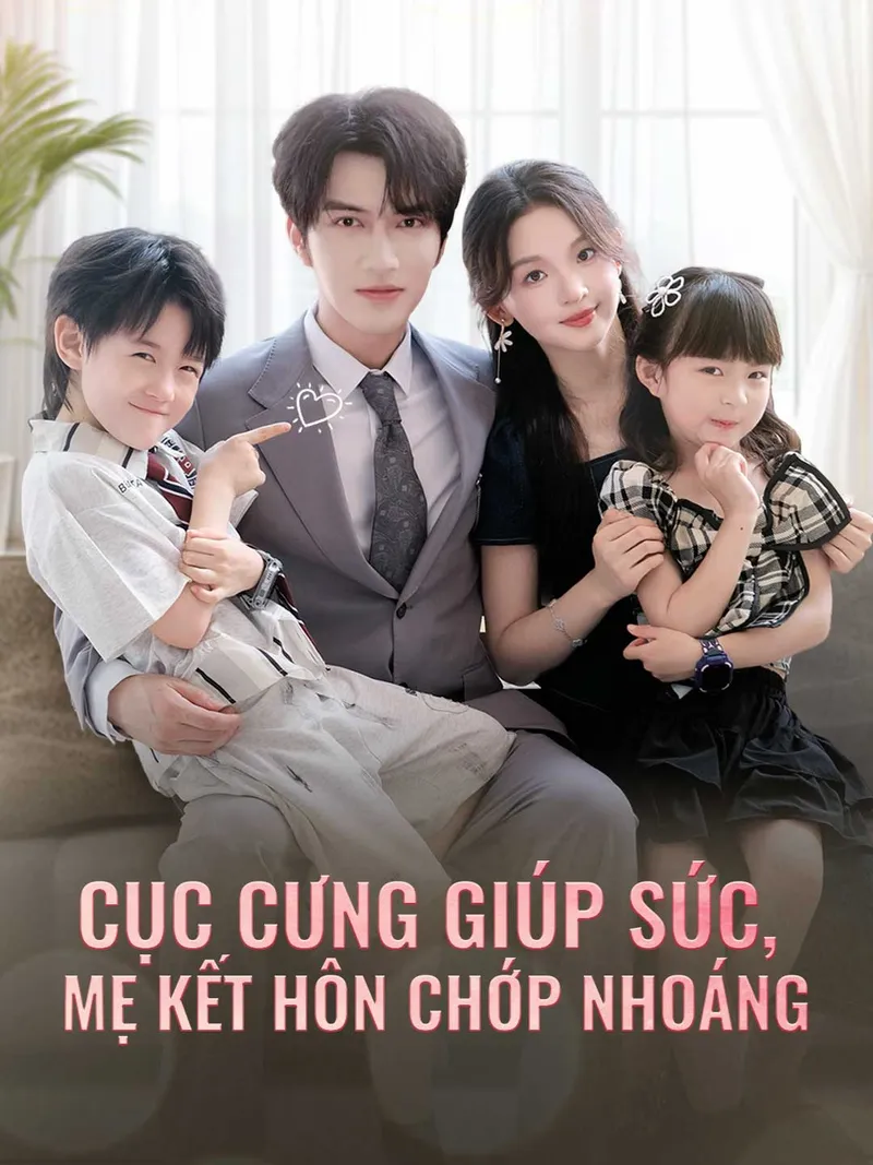 Ảnh bìa Cục Cưng Giúp Sức, Mẹ Kết Hôn Chớp Nhoáng