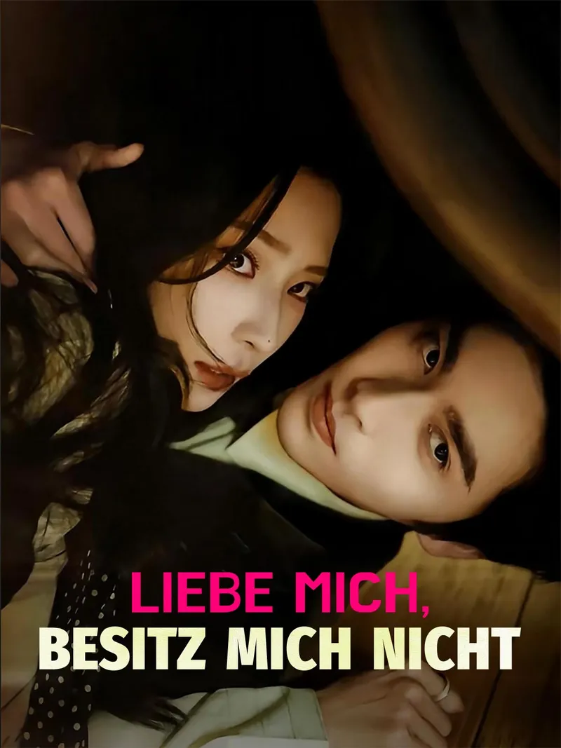 Cover von Liebe mich, besitz mich nicht