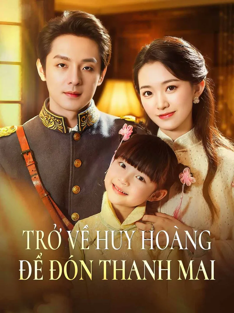 Ảnh bìa Trở Về Huy Hoàng Để Đón Thanh Mai