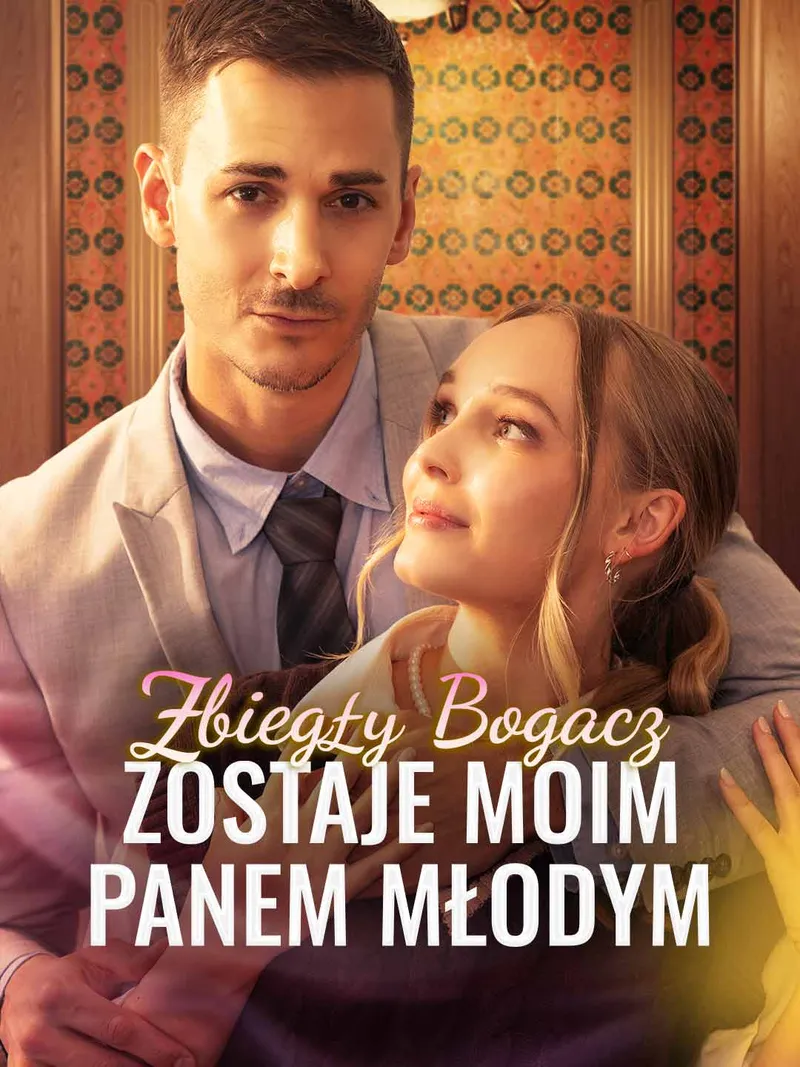 Okładka Zbiegły Bogacz Zostaje Moim Panem Młodym