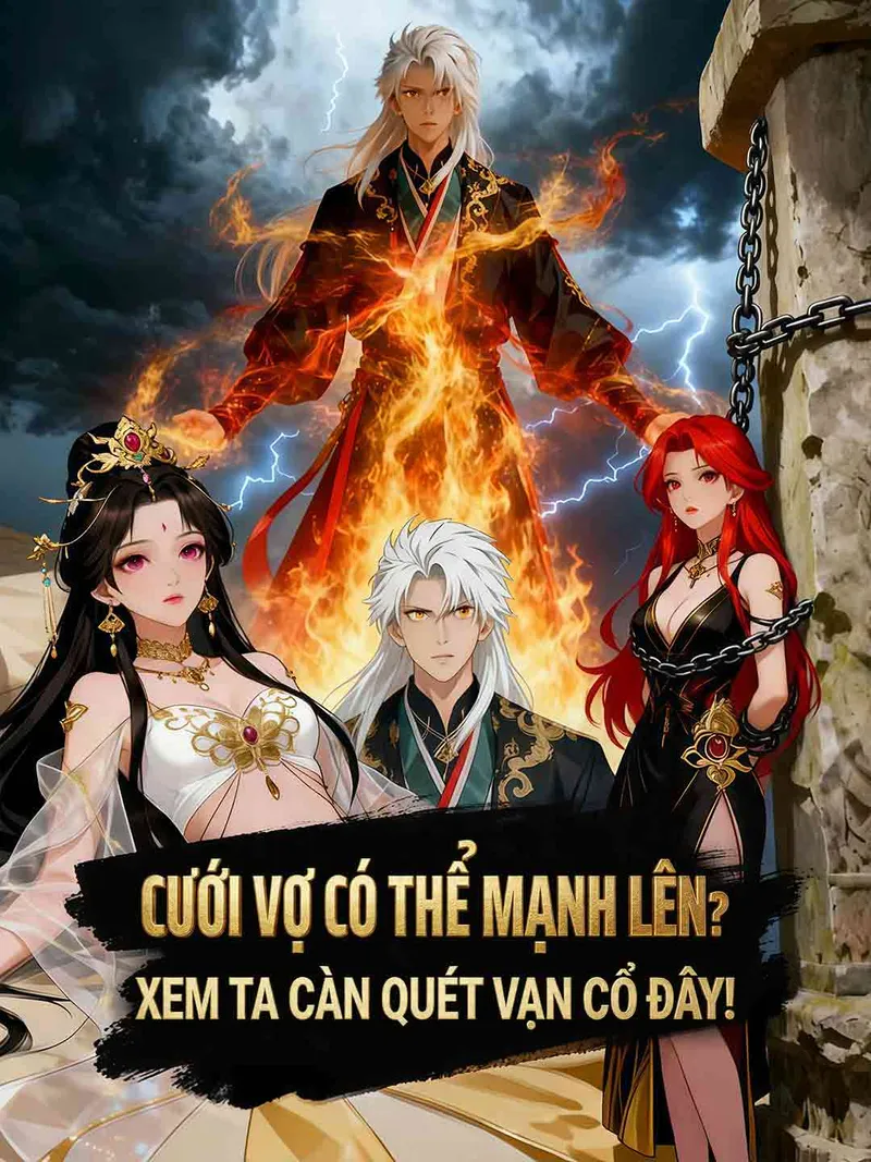 Ảnh bìa Cưới Vợ Có Thể Mạnh Lên? Xem Ta Càn Quét Vạn Cổ Đây!