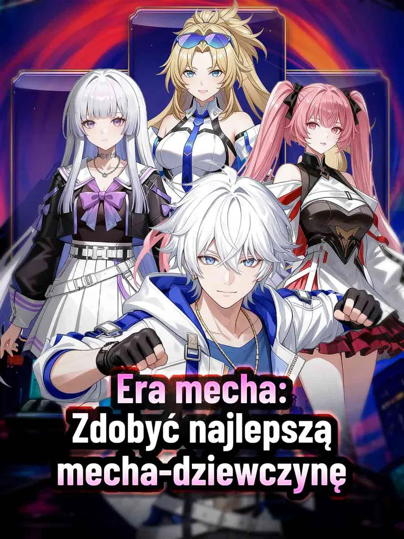 Okładka Era mecha: Zdobyć najlepszą mecha-dziewczynę