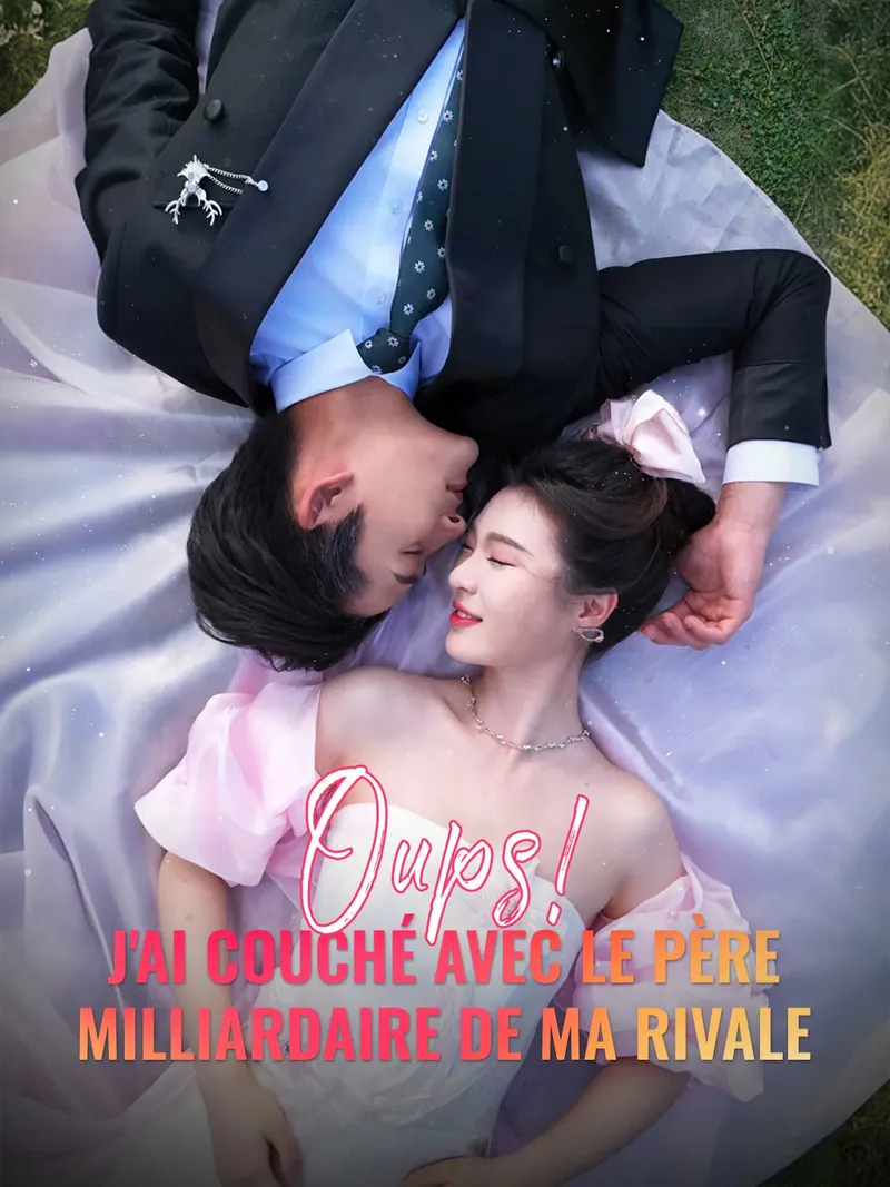Couverture de Oups ! J'ai couché avec le père milliardaire de ma rivale