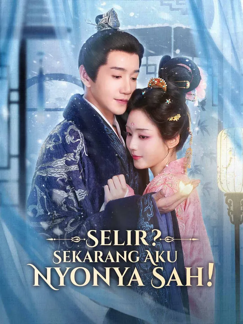 Sampul Selir? Sekarang Aku Nyonya Sah!